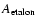 $A_{\rm etalon}$