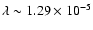 $\lambda\sim1.29\times10^{-5}$