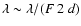 $\lambda \sim \lambda/(F
~2~ d)$