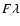 $F \lambda$