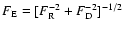 $F_{\rm E}= [F_{\rm R}^{-2} +F_{\rm D}^{-2}]^{-1/2}$