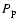 $P_{\rm p}$
