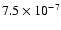 $7.5 \times 10^{-7}$