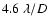 $4.6~\lambda/D$