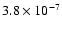 $3.8 \times 10^{-7}$