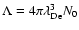$\Lambda = 4\pi \lambda_{\rm De}^{3} N_{0}$