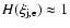 $H(\xi_{\rm j,e}) \approx 1$