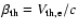$\beta_{\rm th}= V_{\rm th,e}/c$