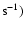 $\rm {s}^{-1})$