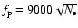 $f_{\rm p} = 9000 \sqrt{N_{\rm e}}$