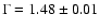 $\Gamma=1.48 \pm 0.01$