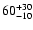 $\rm 60^{+30}_{-10}$