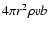$4\pi r^2 \rho v b$