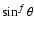 $\sin^f\theta$