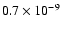 $0.7\times10^{-9}$