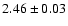 $2.46\pm 0.03$