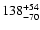 $\rm 138^{+54}_{-70}$