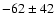 $-62\pm 42$