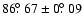 $86{\hbox{$.\!\!^\circ$ }}67 \pm 0{\hbox{$.\!\!^\circ$ }}09$