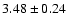 $3.48 \pm 0.24 $