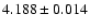 $4.188 \pm 0.014$