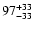 $\rm 97_{- 33 }^{+33 }$