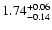 $\rm 1.74_{-0.14}^{+0.06}$