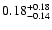 $\rm0.18_{-0.14}^{+0.18}$