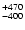 $\rm _{-400 }^{+470 }$