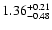 $\rm 1.36_{-0.48}^{+0.21}$