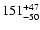 $\rm 151_{-50}^{+47}$