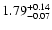 $\rm 1.79_{-0.07}^{+0.14}$
