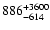 $\rm 886_{- 614 }^{+3600 }$