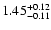 $\rm 1.45_{-0.11}^{+0.12}$