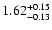 $\rm 1.62_{-0.13}^{+0.15}$
