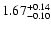 $\rm 1.67_{-0.10}^{+0.14}$
