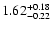 $\rm 1.62_{-0.22}^{+0.18}$
