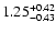 $\rm 1.25_{-0.43}^{+0.42}$