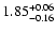 $\rm 1.85_{-0.16}^{+0.06}$