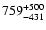 $\rm 759_{- 431 }^{+500 }$