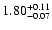 $\rm 1.80_{-0.07}^{+0.11}$