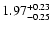 $\rm 1.97_{-0.25}^{+0.23}$