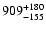 $\rm 909_{- 155 }^{+180 }$