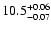 $\rm 10.5_{-0.07}^{+0.06}$