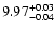 $\rm 9.97_{-0.04}^{+0.03}$
