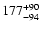 $\rm 177_{- 94 }^{+90 }$