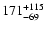 $\rm 171_{- 69 }^{+115 }$