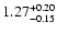 $\rm 1.27_{-0.15}^{+0.20}$