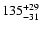 $\rm 135_{- 31 }^{+29 }$