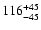 $\rm 116_{- 45 }^{+45 }$